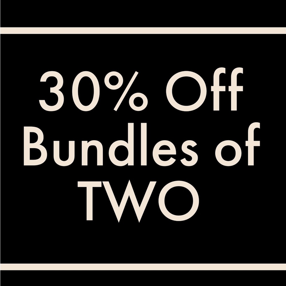 30% Off Bundles of Two